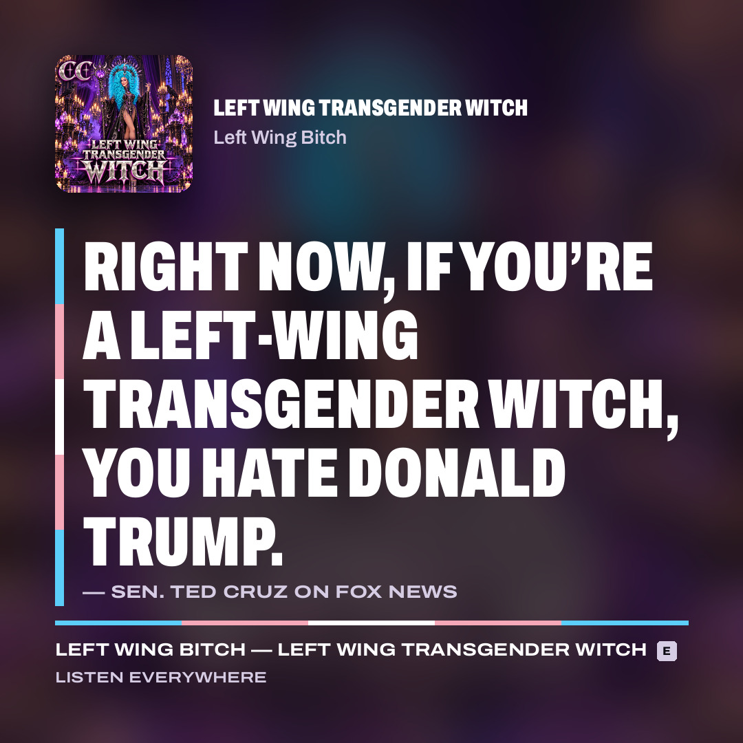 Lyric card: Right now, if you're a left-wing transgender witch, you hate Donald Trump.
